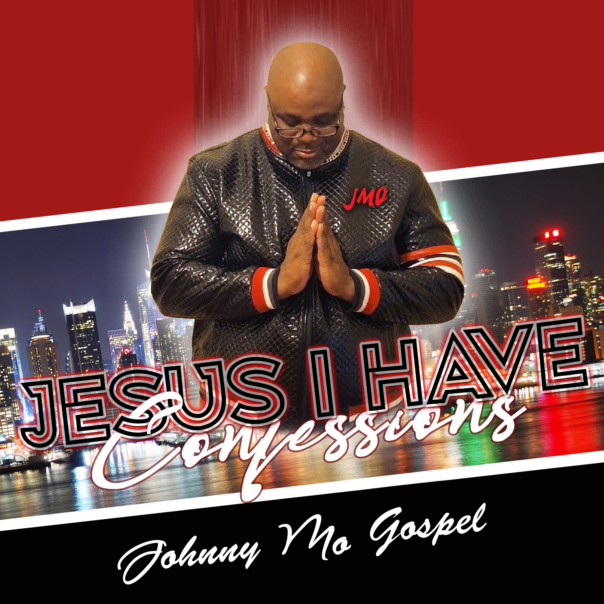Asking For Forgiveness And Redemption On The Path To Improving His Relationship With God: Johnny Mo Gospel Releases New 14 Song Digital Gospel/ Christian CD Project “Jesus I Have Confessions”